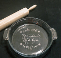 Engraved Pie Plate - Made with Love From {Grandma's} Kitchen Pie Dish